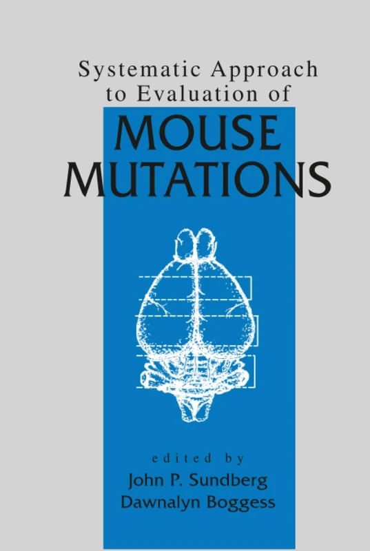 Systematic Approach to Evaluation of Mouse Mutations (Research Methods for Mutant Mice)