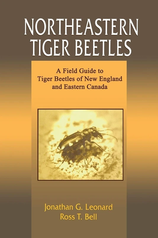 Northeastern Tiger Beetles: A Field Guide to Tiger Beetles of New England and Eastern Canada