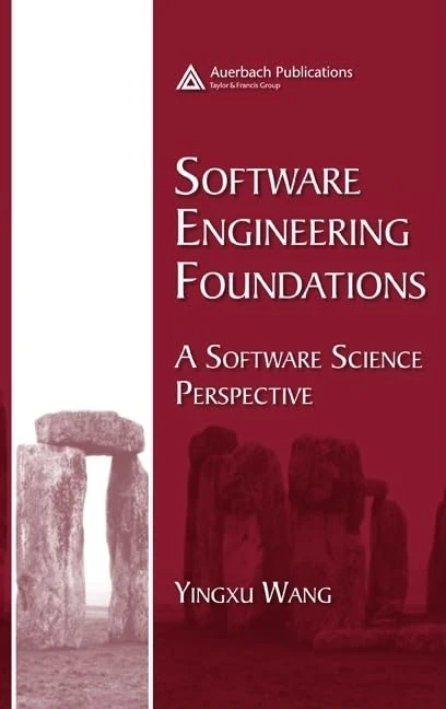 Software Engineering Foundations: A Software Science Perspective: 02 (Software Engineering Series)