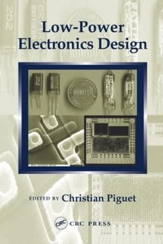 Low-Power Electronics Design: 1 (Computer Engineering Series)