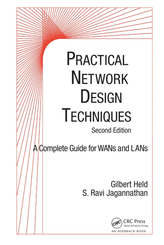 Practical Network Design Techniques: A Complete Guide For WANs and LANs (Auerbach Best Practices)