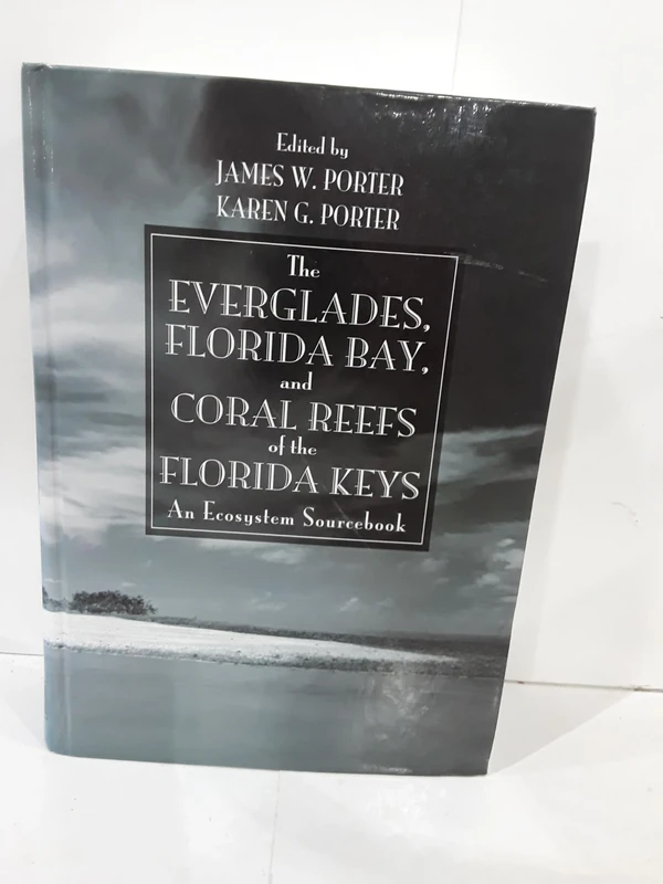 The Everglades, Florida Bay, and Coral Reefs of the Florida Keys: An Ecosystem Sourcebook