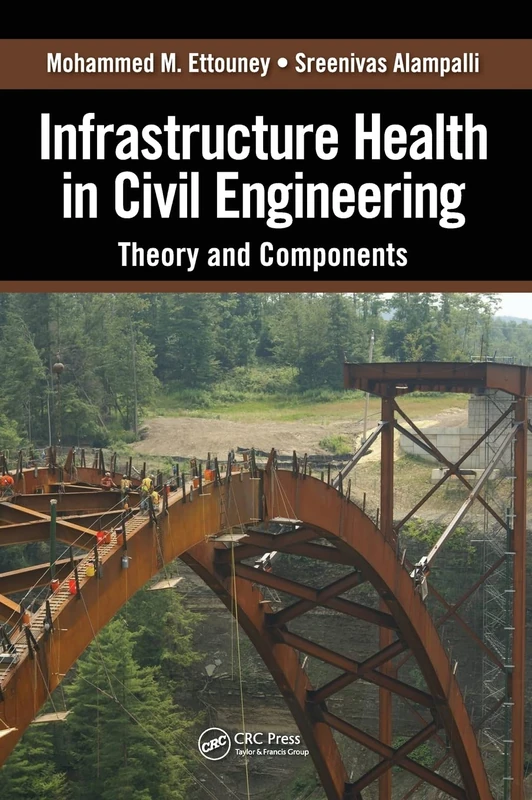Infrastructure Health in Civil Engineering: Theory and Components: 1