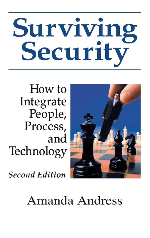 Surviving Security: How to Integrate People, Process, and Technology - Image 1