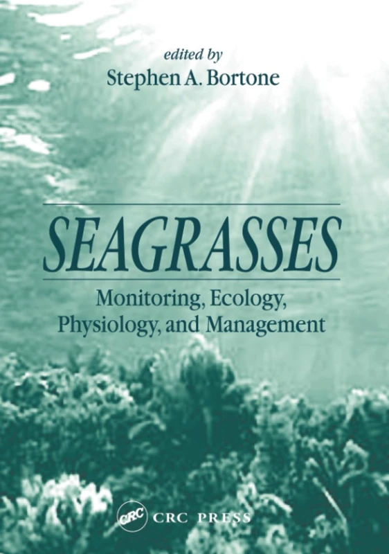 Seagrasses: Monitoring, Ecology, Physiology, and Management (Marine Science Series)