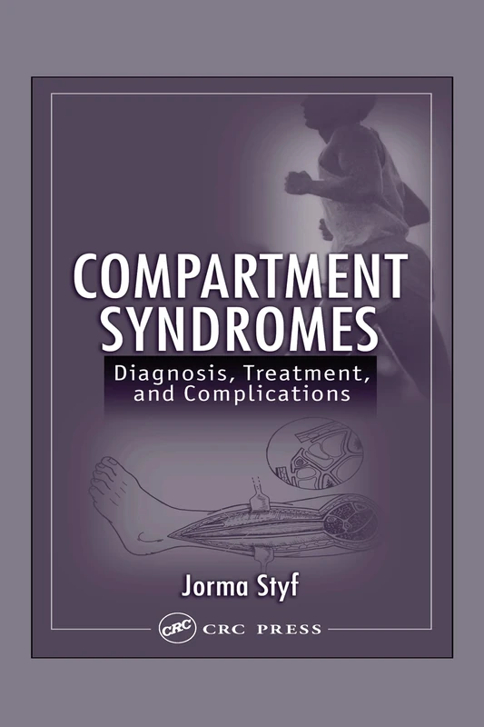 Compartment Syndromes: Diagnosis, Treatment, and Complications