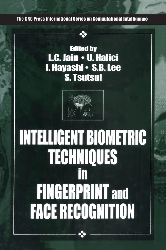 Intelligent Biometric Techniques in Fingerprint and Face Recognition: 10 (International Series on Computational Intelligence)