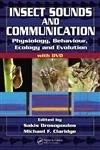Insect Sounds and Communication: Physiology, Behaviour, Ecology, and Evolution (Contemporary Topics in Entomology)