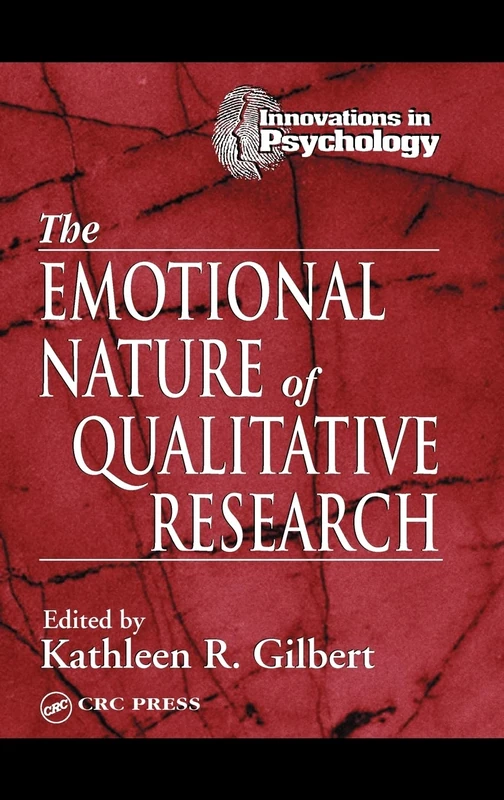 The Emotional Nature of Qualitative Research (Innovations in Psychology)