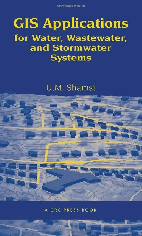 GIS Applications for Water, Wastewater, and Stormwater Systems