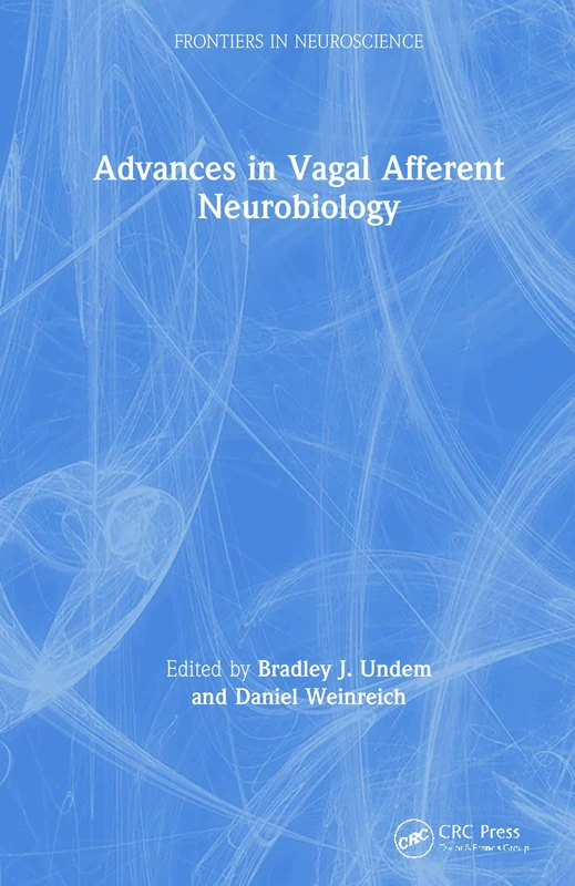 Advances in Vagal Afferent Neurobiology (Frontiers in Neuroscience)