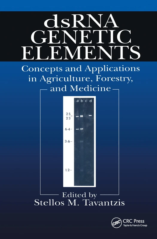 dsRNA Genetic Elements: Concepts and Applications in Agriculture, Forestry, and Medicine