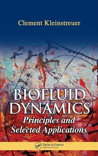CRC Press Biofluid Dynamics: Principles and Selected Applications