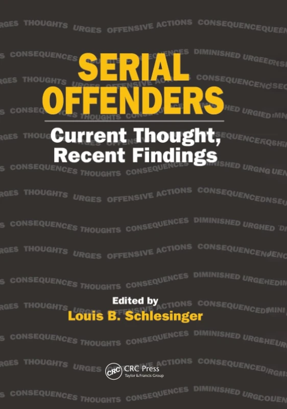 Serial Offenders: Current Thought, Recent Findings