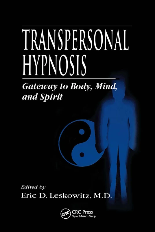 Transpersonal Hypnosis: Gateway to Body, Mind, and Spirit
