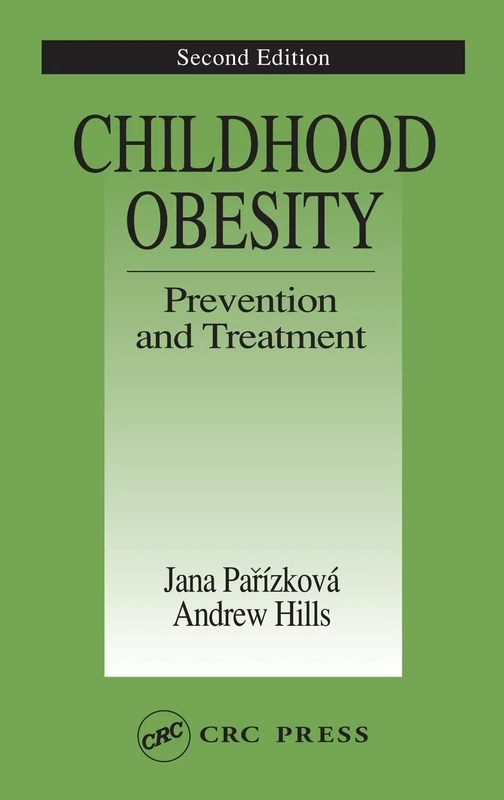 Childhood Obesity Prevention and Treatment (Modern Nutrition)