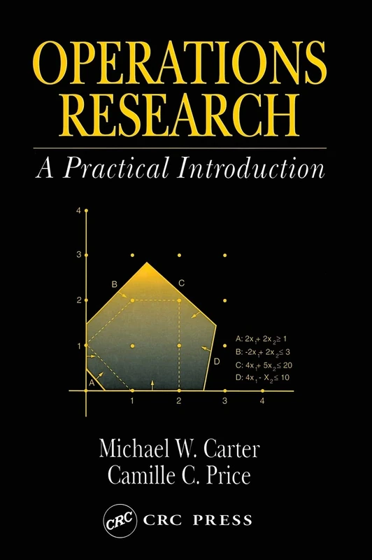 Operations Research: A Practical Introduction (Operations Research Series)