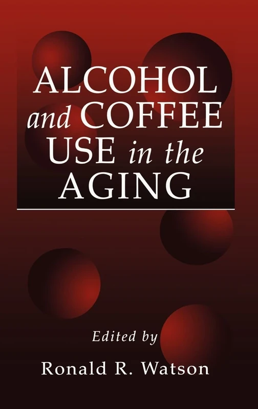 Alcohol and Coffee Use in the Aging (Modern Nutrition)