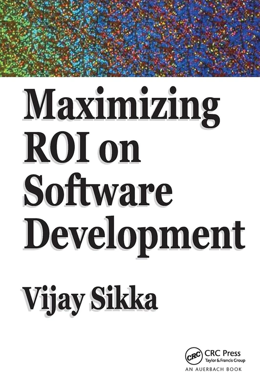 Maximizing ROI on Software Development