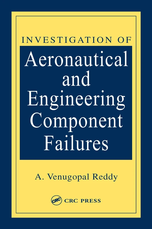 Investigation of Aeronautical and Engineering Component Failures