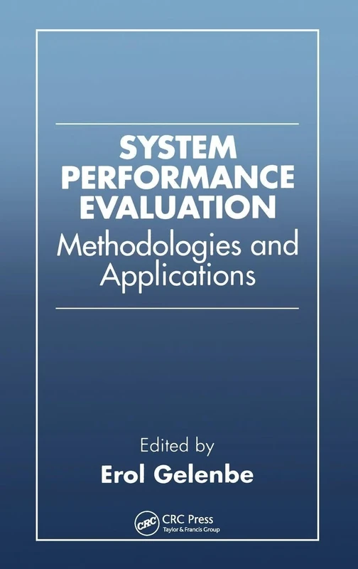 System Performance Evaluation: Methodologies and Applications