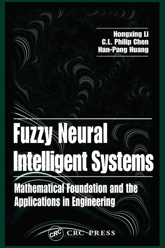 Fuzzy Neural Intelligent Systems: Mathematical Foundation and the Applications in Engineering