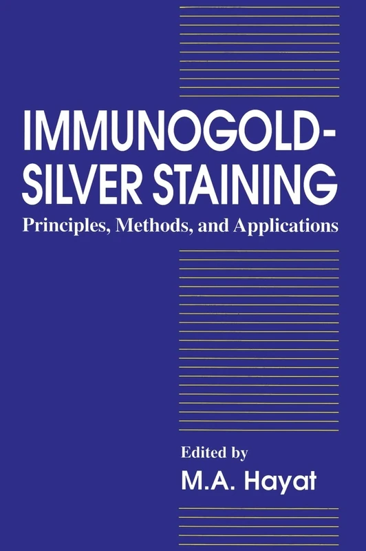 Immunogold-Silver Staining: Principles, Methods, and Applications