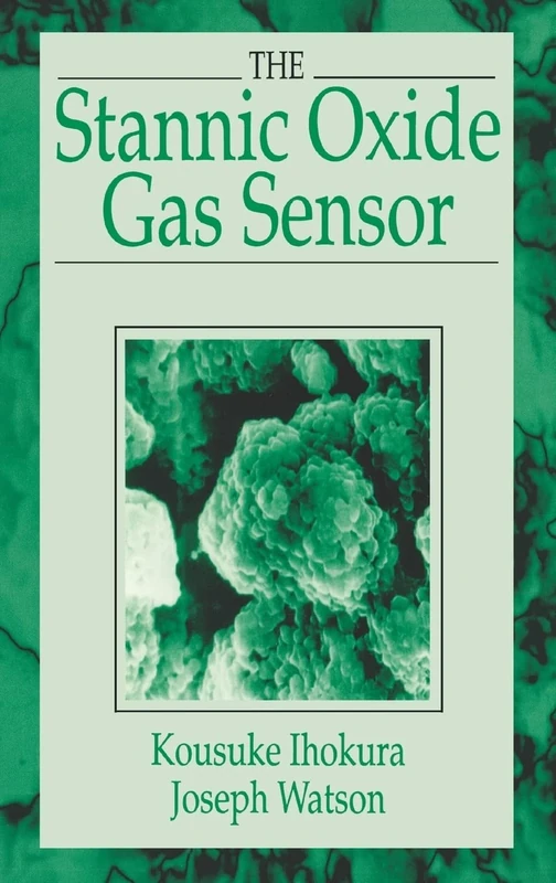 The Stannic Oxide Gas SensorPrinciples and Applications: Principles and Applications