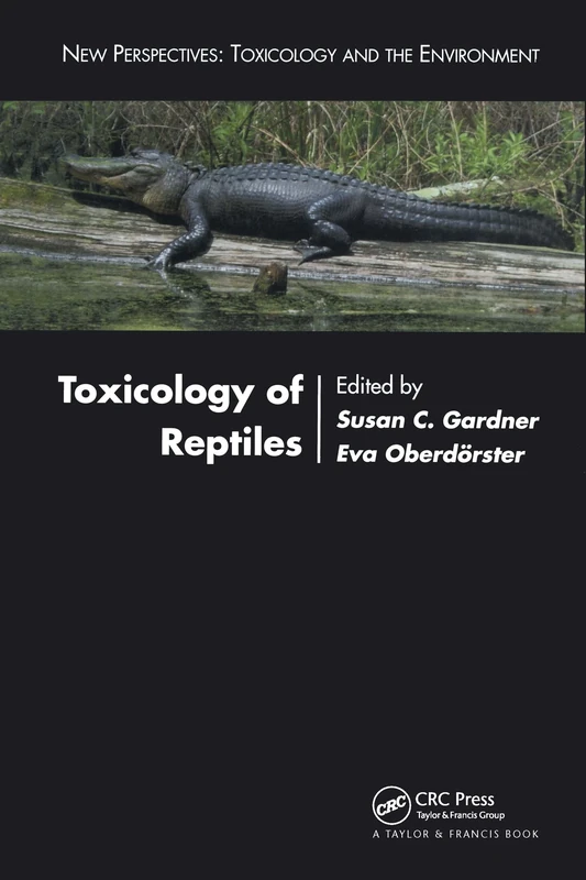 Toxicology of Reptiles (New Perspectives: Toxicology and the Environment)