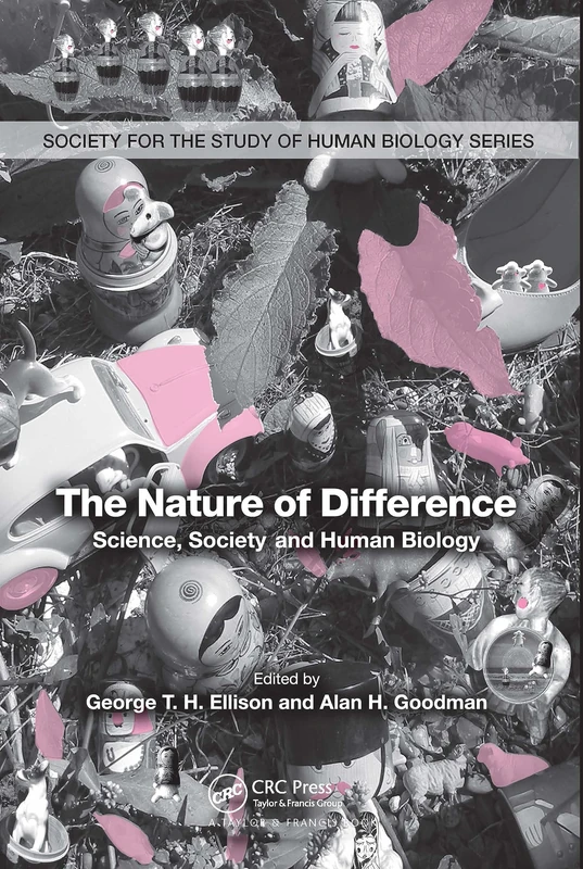 The Nature of Difference: Science, Society and Human Biology (PBK): 45 (Society for the Study of Human Biology)