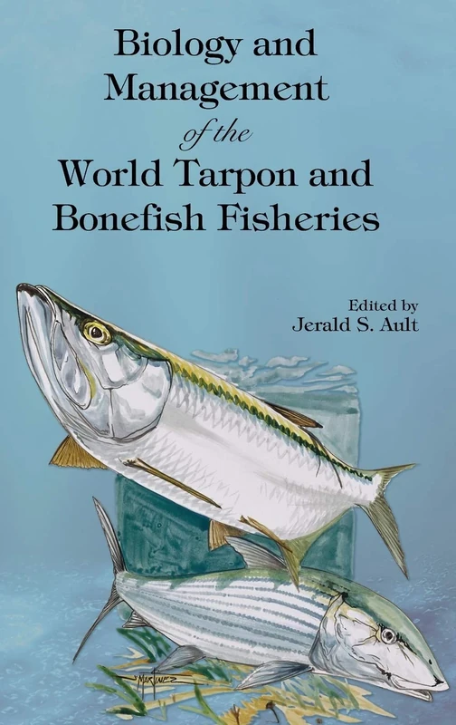 Biology and Management of the World Tarpon and Bonefish Fisheries (Marine Biology)