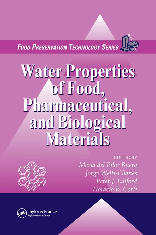 Water Properties of Food, Pharmaceutical, and Biological Materials: 9 (Food Preservation Technology)