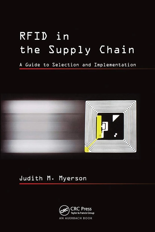 RFID in the Supply Chain: A Guide to Selection and Implementation
