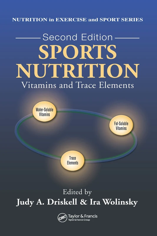 Sports Nutrition: Vitamins and Trace Elements, Second Edition (Nutrition in Exercise and Sport)