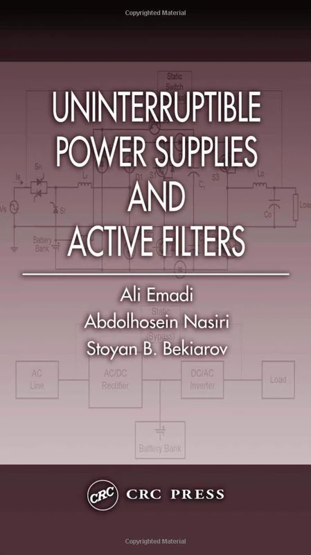 Uninterruptible Power Supplies and Active Filters (Power Electronics and Applications Series)