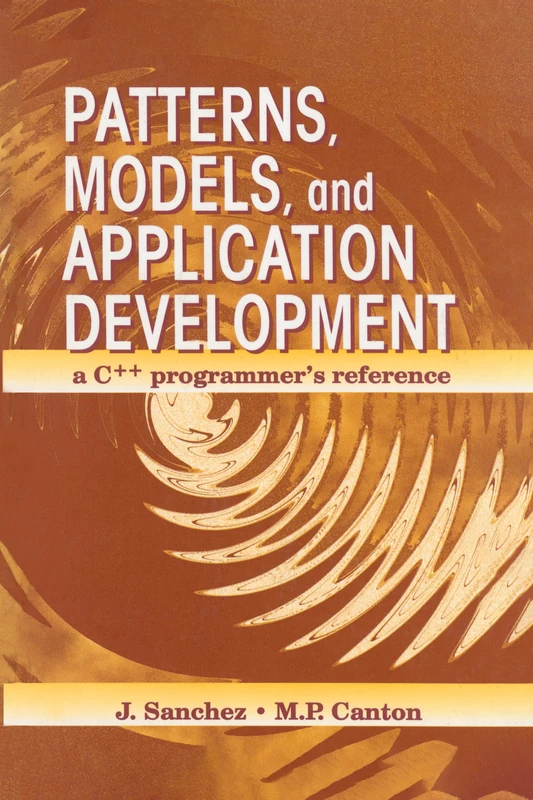 CRC Press - Patterns, Models, and Application Development C++