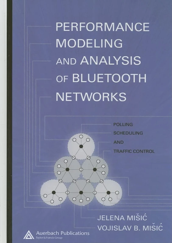 Performance Modeling and Analysis of Bluetooth Networks: Polling, Scheduling, and Traffic Control