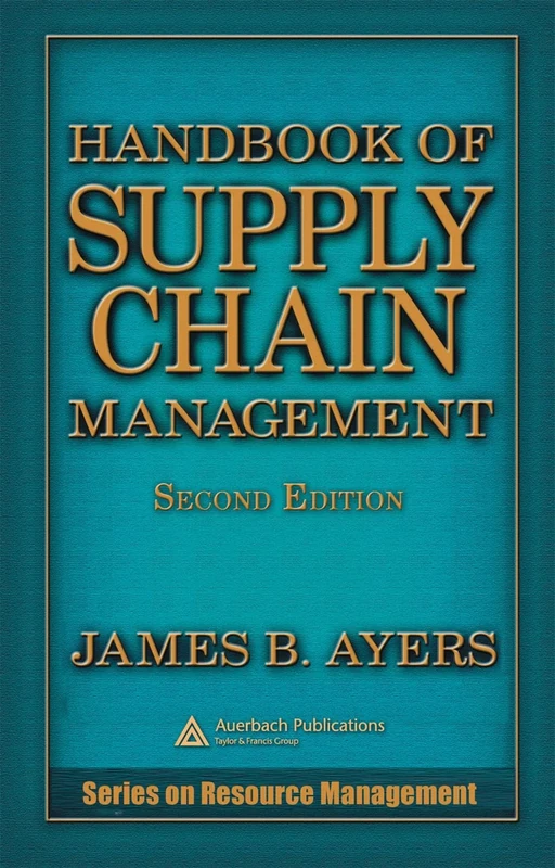Handbook of Supply Chain Management (Resource Management)