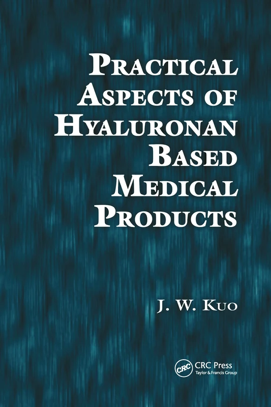Practical Aspects of Hyaluronan Based Medical Products