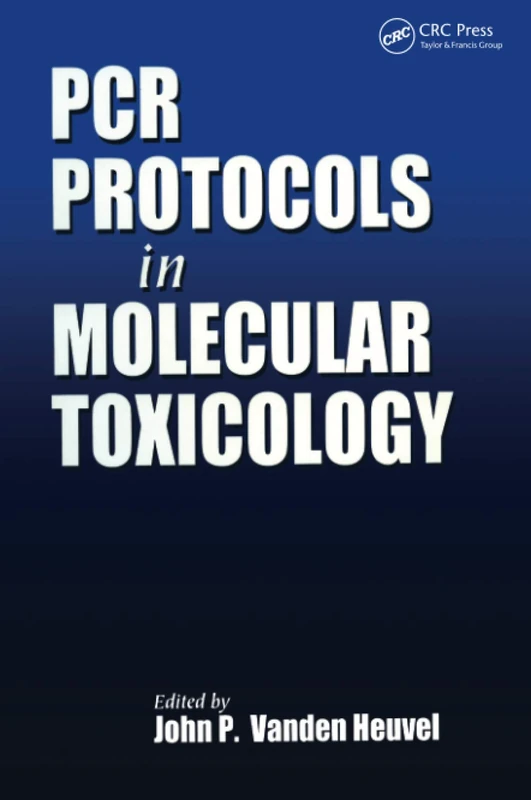 CRC Press PCR Protocols in Molecular Toxicology Guidebook