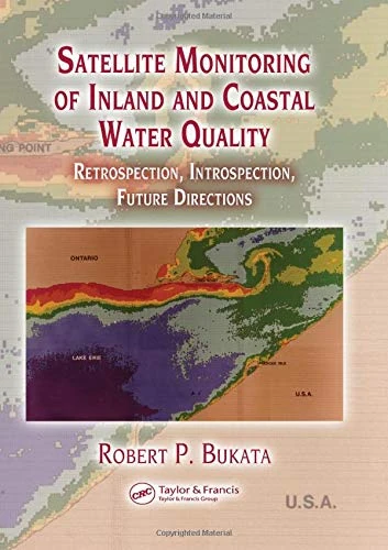 Satellite Monitoring of Inland and Coastal Water Quality: Retrospection, Introspection, Future Directions