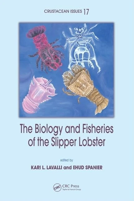 The Biology and Fisheries of the Slipper Lobster: 17 (Crustacean Issues)
