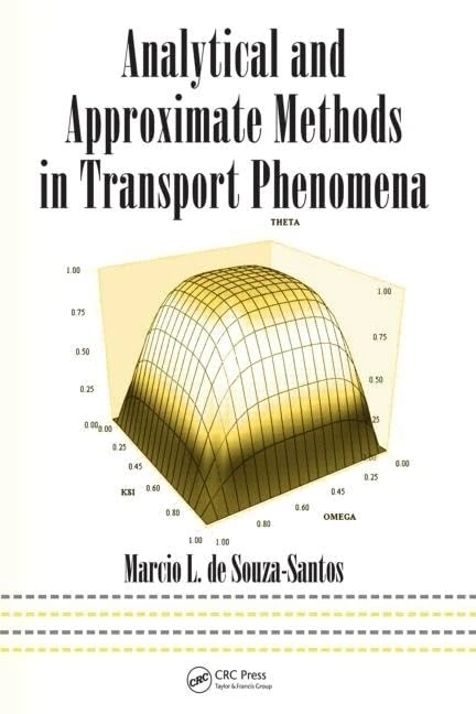 Analytical and Approximate Methods in Transport Phenomena: 208 (Mechanical Engineering)