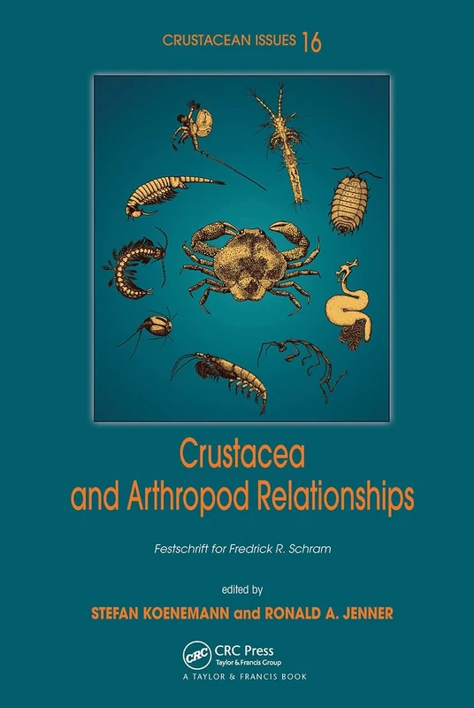 Crustacea and Arthropod Relationships (Crustacean Issues, 16)