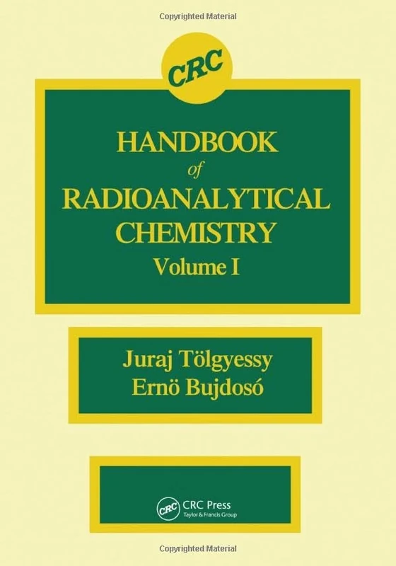 CRC Handbook of Radioanalytical ChemistryVolume 1: 001