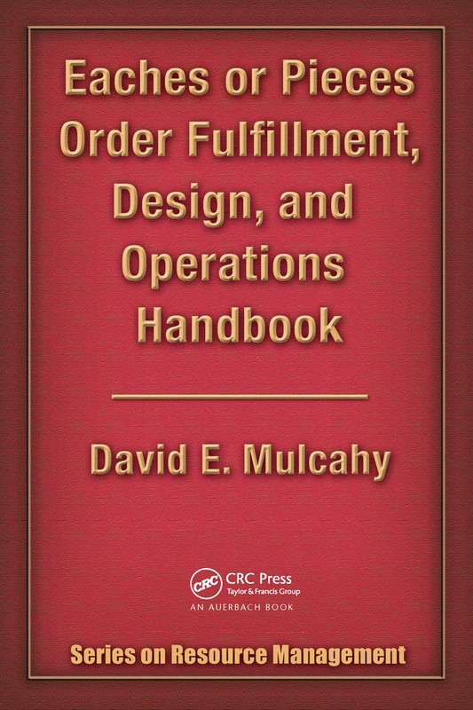 Auerbach Publications Eaches or Pieces Order Fulfillment Handbook