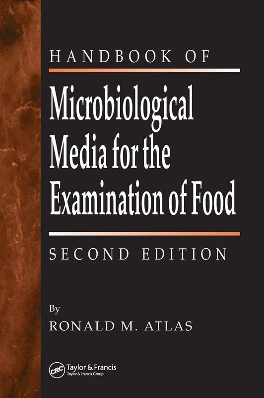 The Handbook of Microbiological Media for the Examination of Food