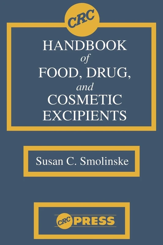 CRC Handbook of Food, Drug, and Cosmetic Excipients