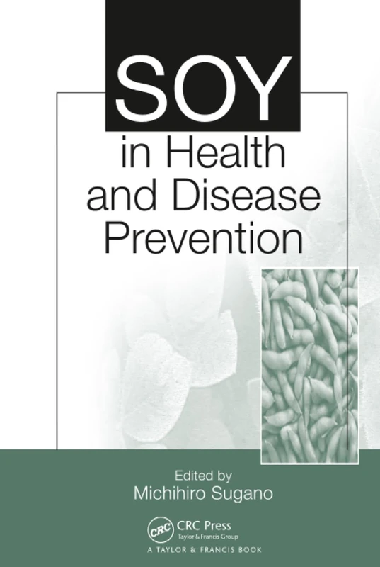 Soy in Health and Disease Prevention: 1 (Nutrition and Disease Prevention)
