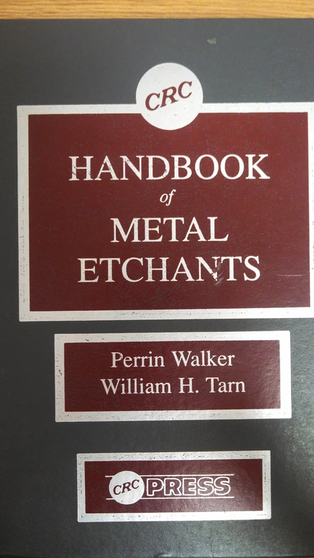 CRC Handbook of Metal Etchants